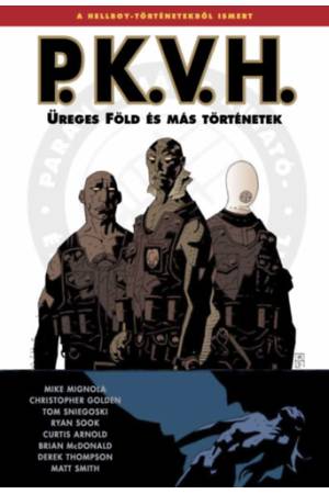 P.K.V.H. 1. - Üreges Föld és más történetek