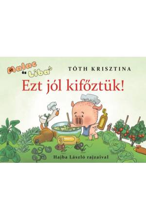 Ezt jól kifőztük! - Malac és Liba 7.