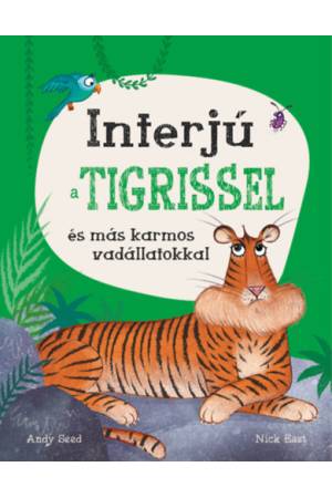 Interjú a tigrissel és más karmos vadállatokkal