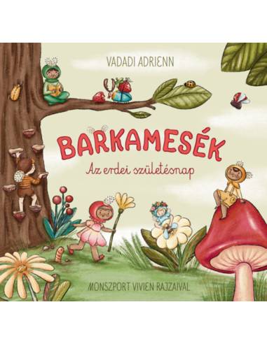 Barkamesék - Az erdei szülinap