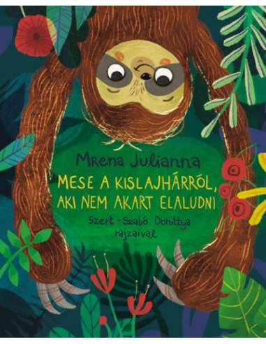 Mese a kislajhárról, aki nem akart elaludni