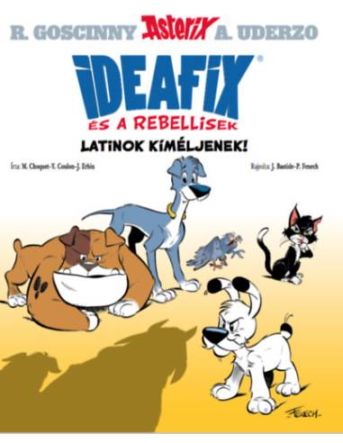 Latinok kíméljenek - Ideafix és a rebellisek