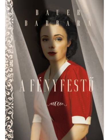 A fényfestő - puha kötés - Bauer Barbara