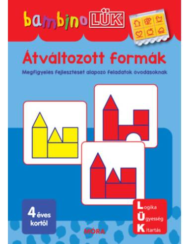 Átváltozott formák - Megfigyelés fejlesztését alapozó feladatok óvodásoknak