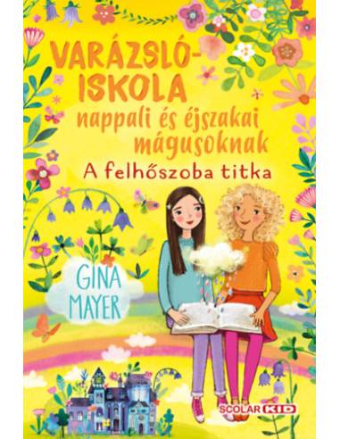 Varázslóiskola nappali és éjszakai mágusoknak 2. - A felhőszoba titka