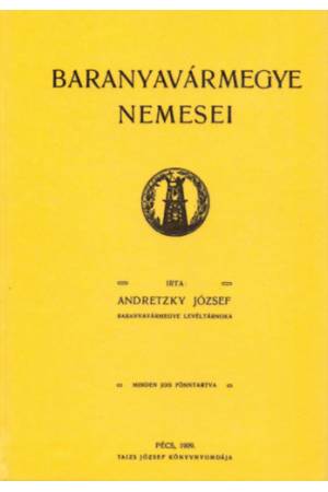 Baranyavármegye nemesei - Andretzky József
