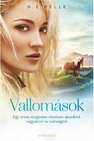 Vallomások - Egy írónő megindító története álmokról, vágyakról és valóságról