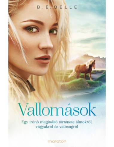 Vallomások - Egy írónő megindító története álmokról, vágyakról és valóságról