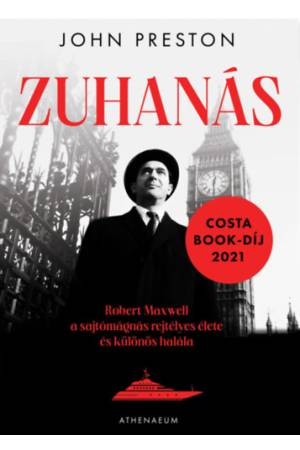 Zuhanás - Robert Maxwell, a sajtómágnás rejtélyes élete és különös halála