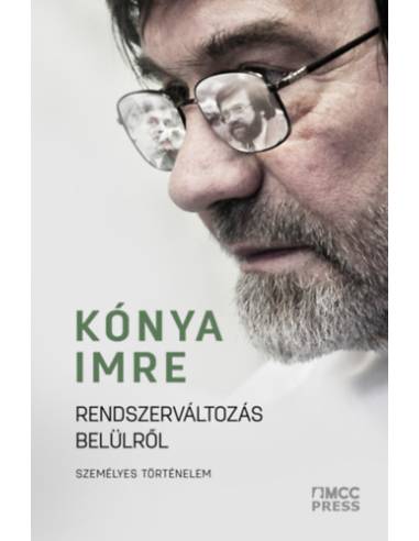 Rendszerváltozás belülről - Személyes történelem