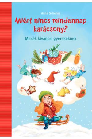 Miért nincs mindennap karácsony? - Mesék kíváncsi gyerekeknek