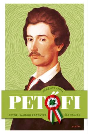 Petőfi - Petőfi Sándor regényes életrajza