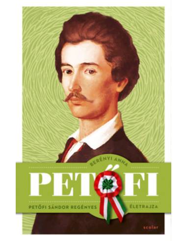 Petőfi - Petőfi Sándor regényes életrajza