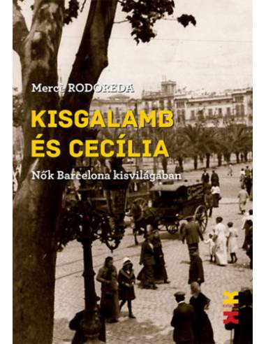 Kisgalamb és Cecília - Nők Barcelona kisvilágában