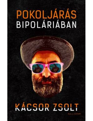Pokoljárás Bipoláriában - Egy mániás depressziós feljegyzései