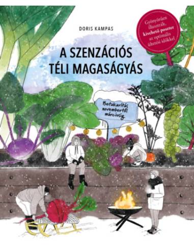 A szenzációs téli magaságyás - Betakarítás novembertől márciusig