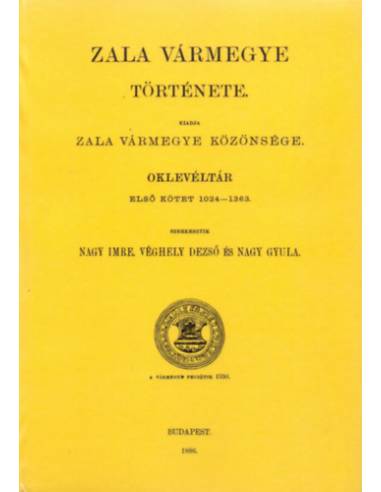 Zala vármegye története. Oklevéltár I. 1024-1363