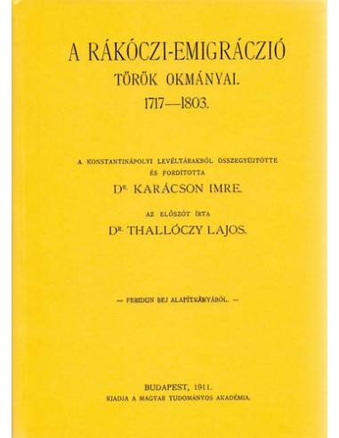 A Rákóczi-emigráczió török okmányai 1717-1803
