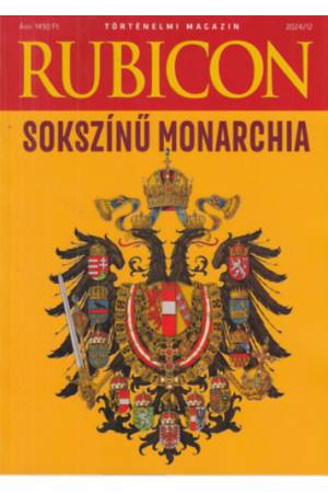 Rubicon - Sokszínű Monarchia - 2024/12.