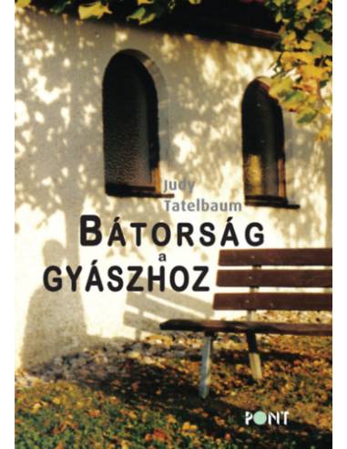 Bátorság a gyászhoz