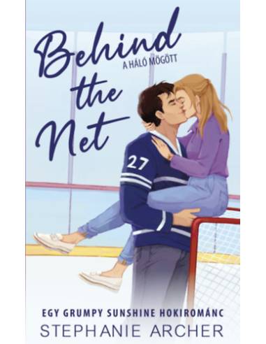 Behind the Net - A háló mögött - Egy grumpy sunshine hokirománc - (Különleges kiadás)