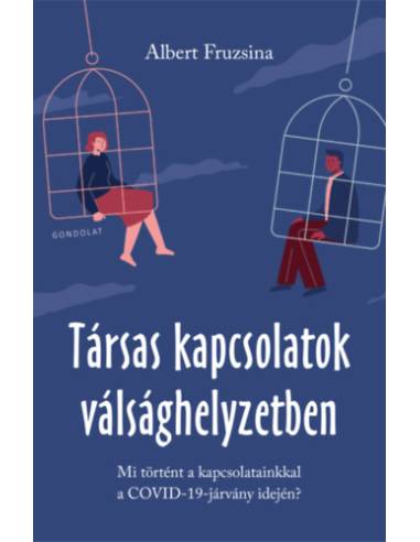 Társas kapcsolatok válsághelyzetben - Mi történt a kapcsolatainkkal a COVID-19-járvány idején