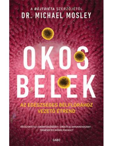 Okos belek - Az egészséges bélflórához vezető étrend
