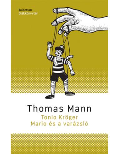 Tonio Kröger - Mario és a varázsló