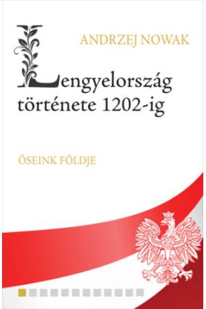 Lengyelország története 1202-ig - Ősienk földje