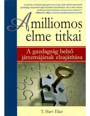 A milliomos elme titkai - A gazdagság belső játszmájának elsajátítása