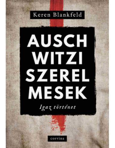 Auschwitzi szerelmesek