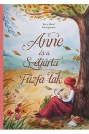 Anne és a Széljárta Fűzfa-Lak