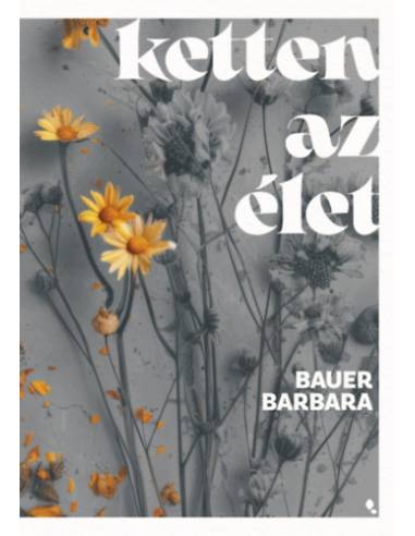 Ketten az élet