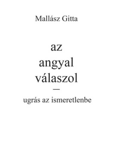 Az angyal válaszol - Ugrás az ismeretlenbe!