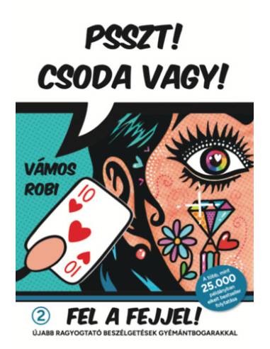 Psszt! Csoda vagy! 2. - Fel a fejjel!