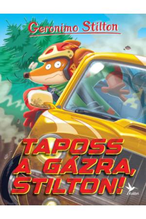 Taposs a gázra, Stilton!