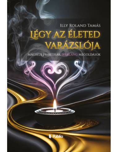 Légy az életed varázslója