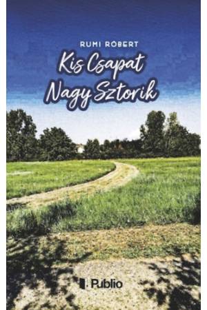 Kis Csapat Nagy Sztorik