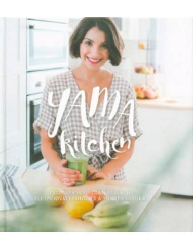 Yama kitchen - Fatimapanka vegán receptjei életmódváltáshoz és a mindennapokra