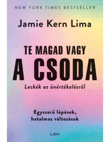 Te magad vagy a csoda - Leckék az önértékelésről