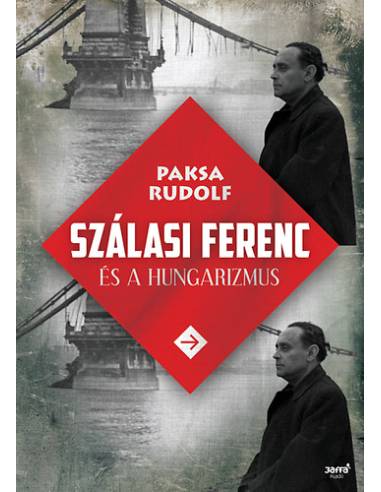 Szálasi Ferenc és a hungarizmus
