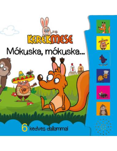 Kerekmese - Mókuska, mókuska