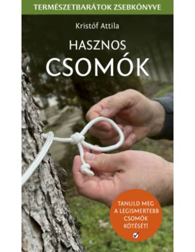 Hasznos csomók - Természetbarátok zsebkönyve