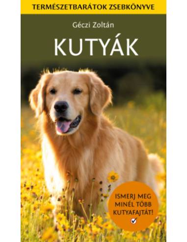 Kutyák - Természetbarátok zsebkönyve