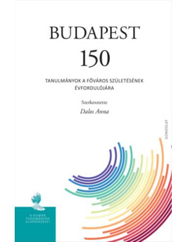 Budapest 150 - Tanulmányok a főváros születésének évfordulójára