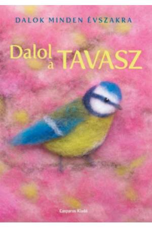 Dalol a tavasz - Dalok minden évszakra