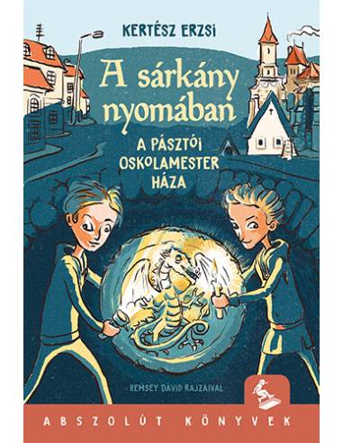 A sárkány nyomában - A pásztói oskolamester háza