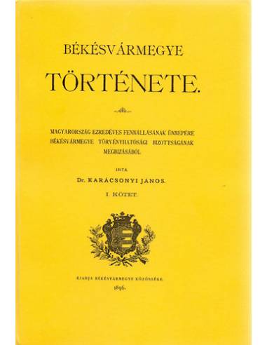 Békésvármegye története I.