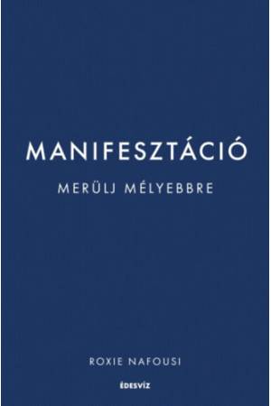 Manifesztáció - Merülj mélyebbre