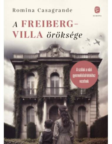 A Freiberg-villa öröksége